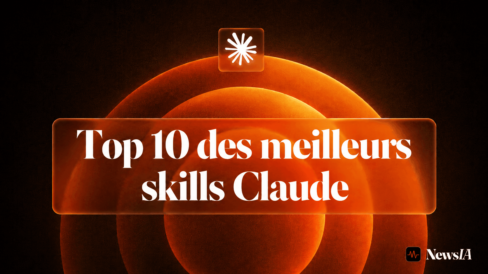 Top 10 des meilleurs Skills Claude en 2026 : le guide complet pour automatiser votre travail